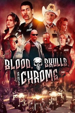 Blood, Skulls and Chrome's poster