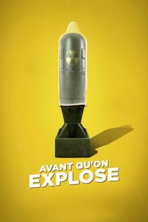 Avant qu'on explose's poster