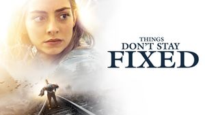 Things Don't Stay Fixed's poster