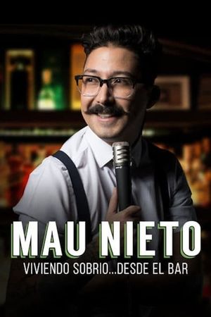 Mau Nieto: viviendo sobrio… desde el bar's poster