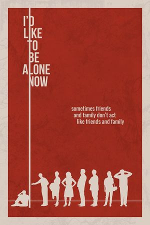 I'd Like to Be Alone Now's poster