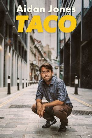 Aidan Jones - Taco's poster