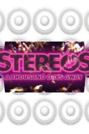 STEREOS: A Thousand Days Away's poster