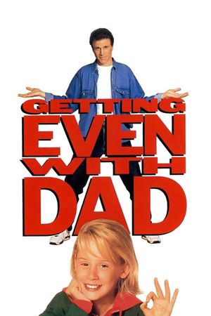 Getting Even with Dad's poster