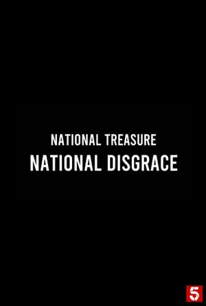 National Treasure, National Disgrace: Savill, Harris & Hall's poster