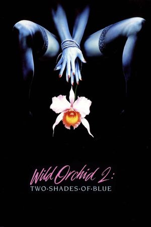 Wild Orchid II: Two Shades of Blue's poster