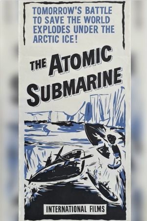 The Atomic Submarine's poster