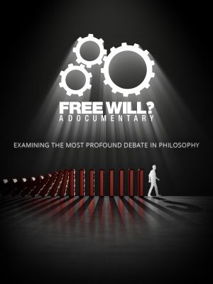 Free Will? A Documentary's poster