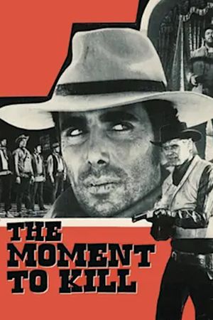 The Moment to Kill's poster