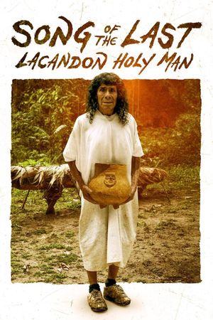 Song of the Last Lacandon Holy Man's poster