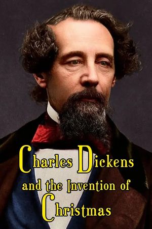 Charles Dickens and the Invention of Christmas's poster