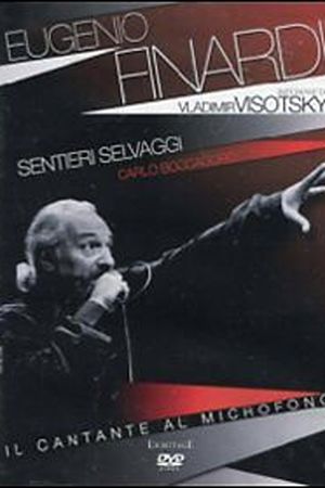 Il Cantante al Microfono - Eugenio Finardi interpreta Vladimir Visotsky's poster