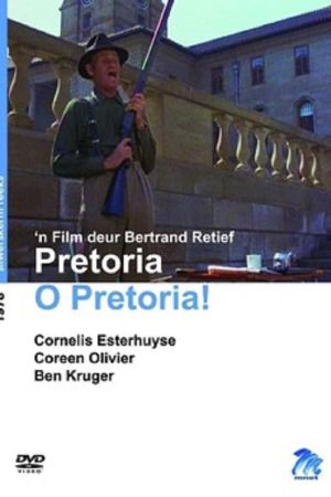 Pretoria O Pretoria!'s poster