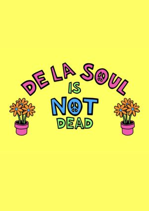 De La Soul Is Not Dead: The Documentary's poster