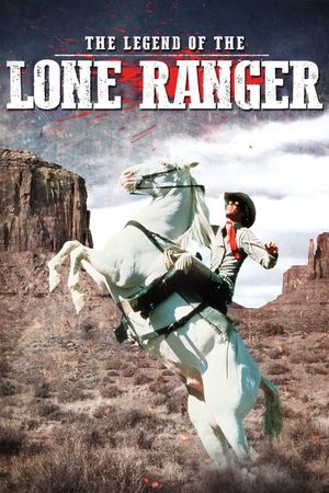 The Legend of the Lone Ranger's poster