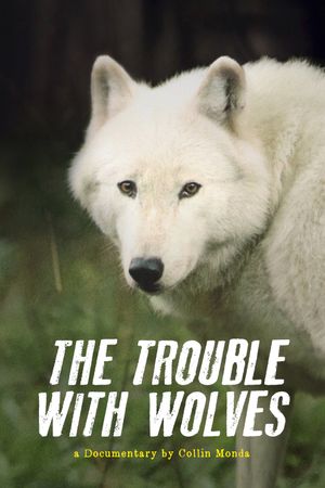 The Trouble with Wolves's poster