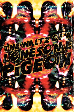 The Waltz of a Lonesome Pigeon's poster image