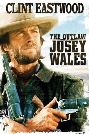 The Outlaw Josey Wales's poster