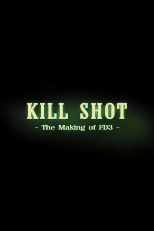 Kill Shot: The Making of 'FD3''s poster