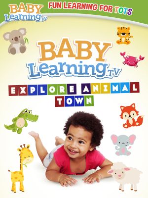 BabyLearning.tv: Explore Animal Town's poster