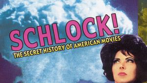 Schlock! The Secret History of American Movies's poster