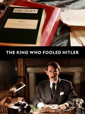 The King Who Fooled Hitler's poster