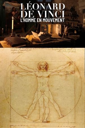 Léonard de Vinci, un homme en mouvement's poster