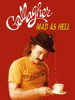 Gallagher: Mad As Hell's poster image