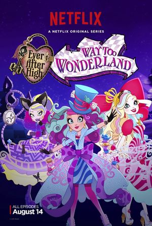 Ever After High: Way Too Wonderland's poster