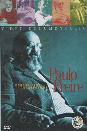 Paulo Freire - Educar para Transformar's poster