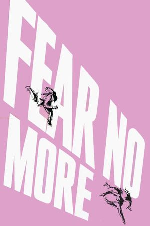 Fear No More's poster