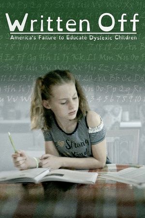 Written Off: America's Failure to Educate Dyslexic Children's poster