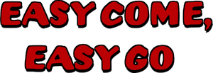 Easy Come, Easy Go's poster