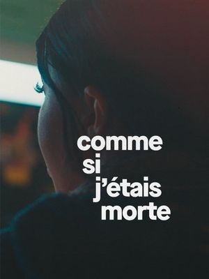 Comme si j'étais morte's poster