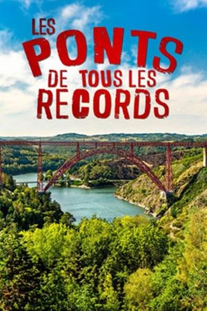 Les ponts de tous les records's poster