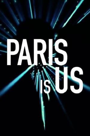 Paris Is Us's poster