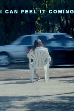 I Can Feel It Coming's poster