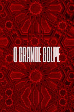 O Grande Golpe's poster