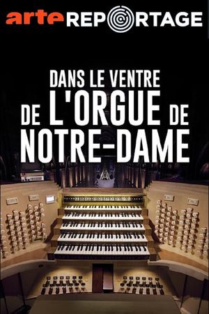 Dans le ventre de l'orgue de Notre-Dame's poster