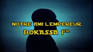 Notre ami l'empereur Bokassa Ier's poster