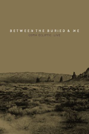 Between The Buried And Me: Coma Ecliptic: Live's poster