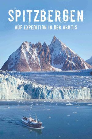 Spitzbergen - auf Expedition in der Arktis's poster