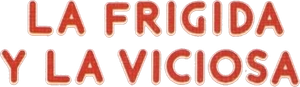 La frígida y la viciosa's poster