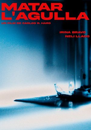 Matar l'agulla's poster