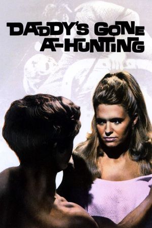 Daddy's Gone A-Hunting's poster