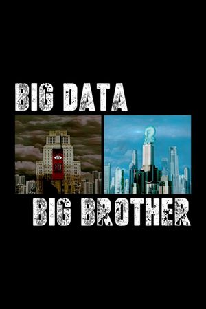 Big Data, Big Brother's poster