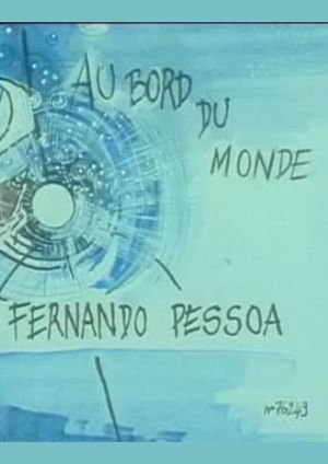 Au bord du monde - Fernando Pessoa's poster