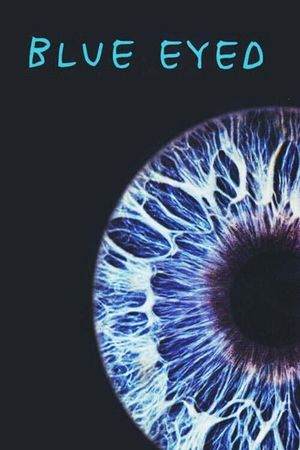 Blue Eyed's poster