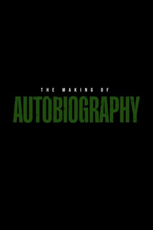 The Making of AUTOBIOGRAPHY's poster