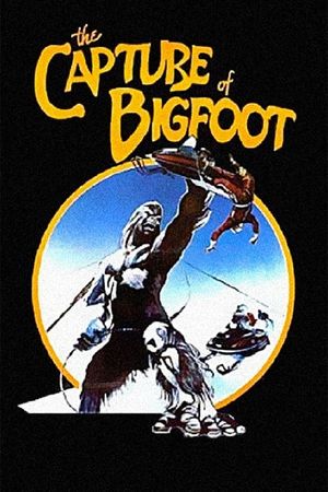 The Capture of Bigfoot's poster
